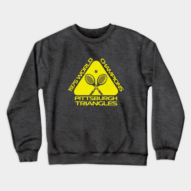 Retro Pittsburgh Triangles Tennis WTT Champs 1975 Crewneck Sweatshirt by LocalZonly